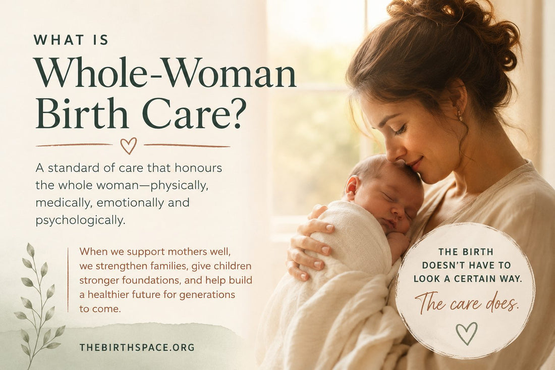 What Is Whole-Woman Birth Care?