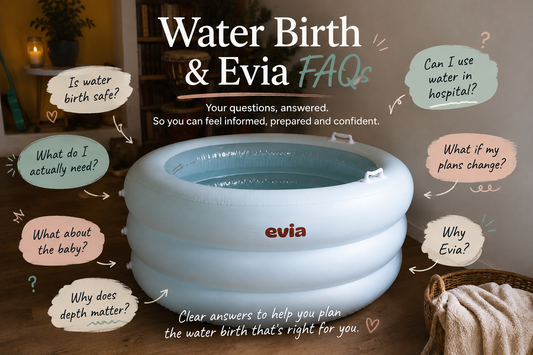 Water Birth and Evia FAQs